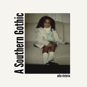 Adia Victoria - a southern gothic