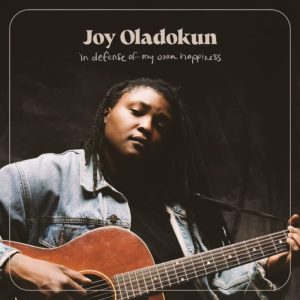 Joy-Oladokun-In-Defense-of-My-Own-Happiness