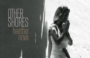 Heather Nova – Other Shores