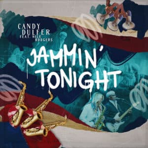 Candy Dulfer feat. Nile Rodgers - Jammin' Tonight