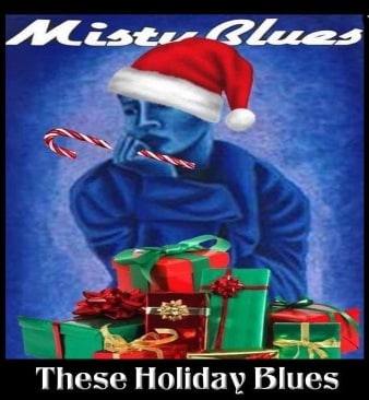 Misty Blues - These Holiday Blues