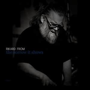 Rikard-From-The-Sorrow-It-Shows