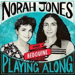 Norah Jones & Bedouine - When You're Gone