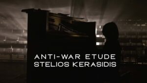 Video Thumbnail: Stelios Kerasidis | Anti-War Etude