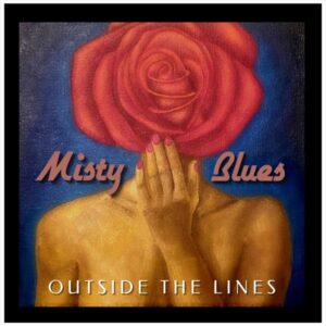 מוזיקת בלוז: Misty Blues – Outside the Lines