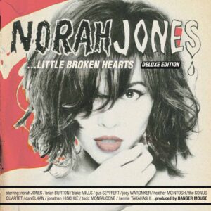 Norah Jones Little Broken Hearts Deluxe