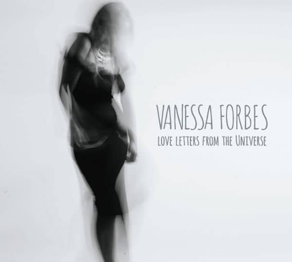 זמרות שכדאי להכיר: Vanessa Forbes - Love Letters from the Universe