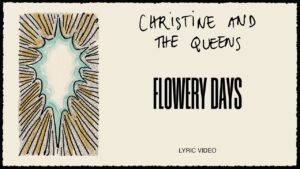 Video Thumbnail: Christine and the Queens - Flowery days (Lyric Video)