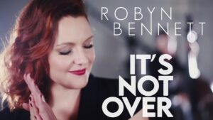 Video Thumbnail: Robyn Bennett - It's Not Over (Official Video)