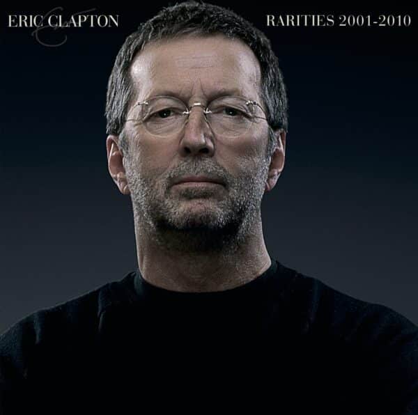 אלבום השבוע של זמרי רוק אגדיים: Eric Clapton - Rarities 2001-2010