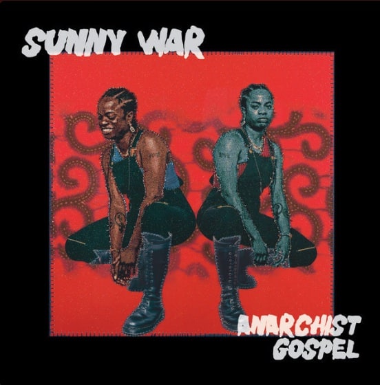 אלבום השבוע של פופ רוק אלטרנטיבי: Sunny War - Anarchist Gospel