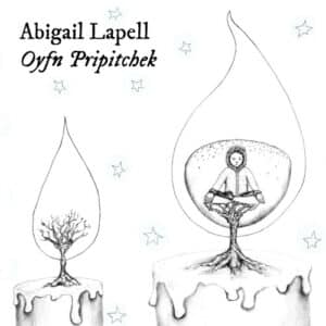 Abigail Lapell - Oyfn Pripitchek