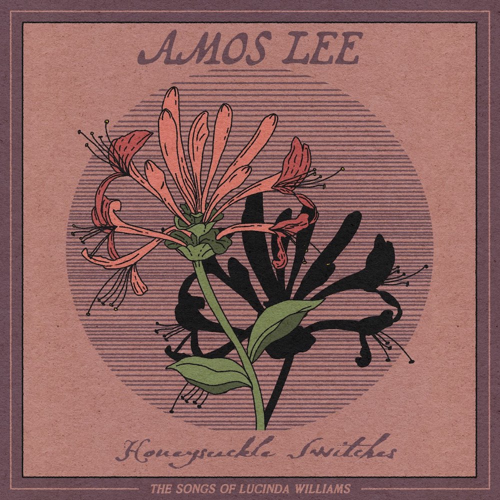 מוזיקה מרגיעה מז׳אנר הפולק: Amos Lee - Honeysuckle Switches: The Songs of Lucinda Williams