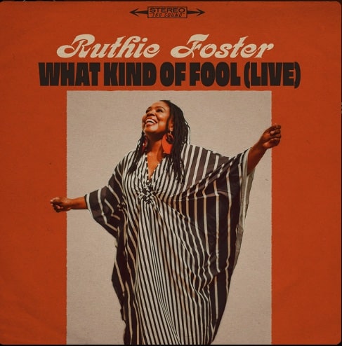 Ruthie Foster - What Kind of Fool - Live from Haute Spot
