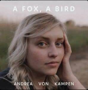 Andrea von Kampen - A Fox, A Bird