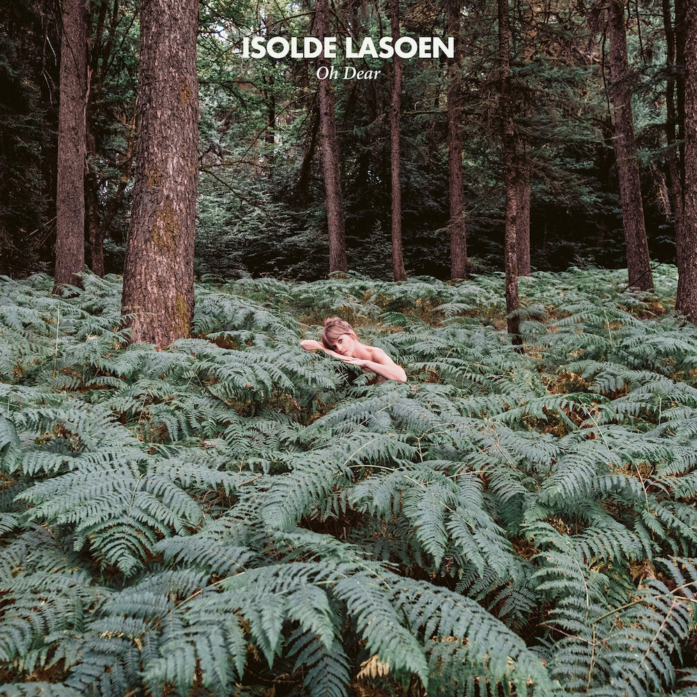 10 אלבומים של זמרות פופ שאתם חייבים להכיר: Isolde Lasoen – Oh Dear