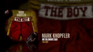 Video Thumbnail: Mark Knopfler - Mr Solomons Said (The Boy EP)