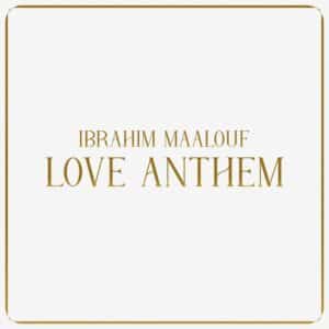 Ibrahim Maalouf - Love Anthem