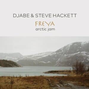 Djabe & Steve Hackett – Freya Arctic Jam