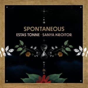 Estas Tonne & Sanya Kroitor - Spontaneous