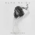 אלבום השבוע של אומנים חוזרים בהמלצות שלנו: Alma Naidu - REDEFINE