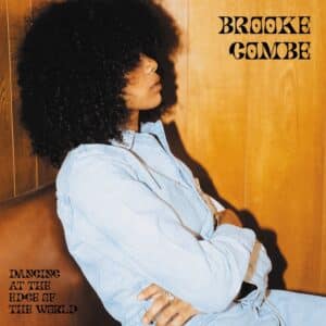 Brooke Combe - Dancing At The Edge Of The World - Acoustic