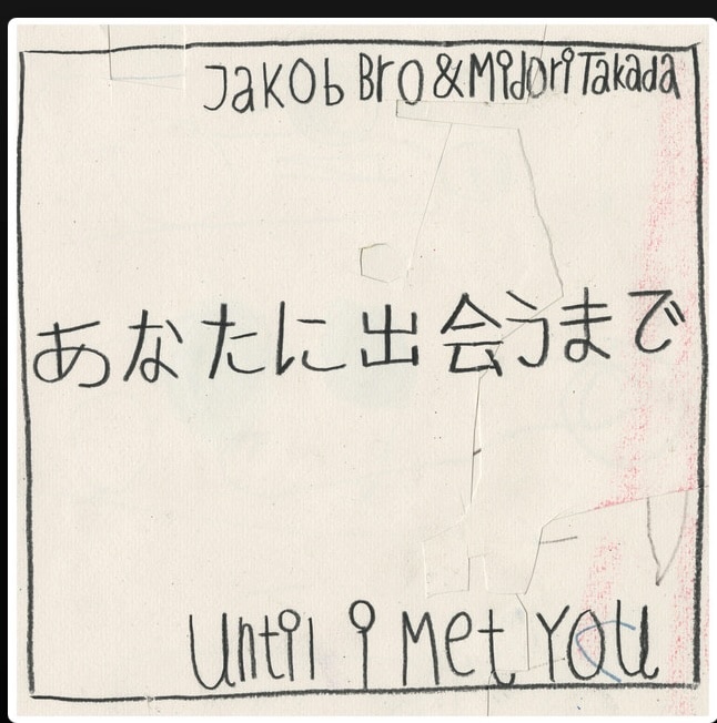 Jakob Bro, Midori Takada - Until I Met You