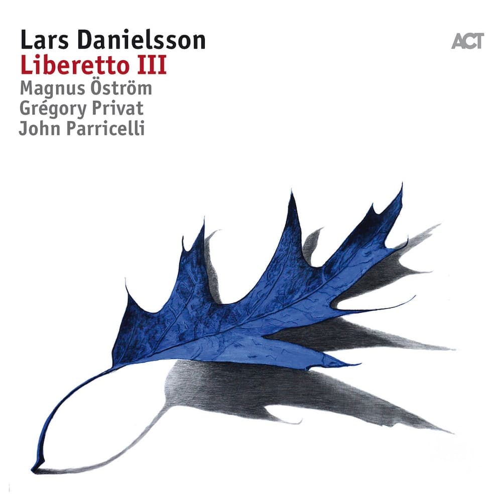 מוזיקה אינסטרומנטלית מגוונת: Lars Danielsson - Liberetto III