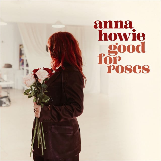 אלבום השבוע של מוזיקה חיובית: Anna Howie - Good for Roses