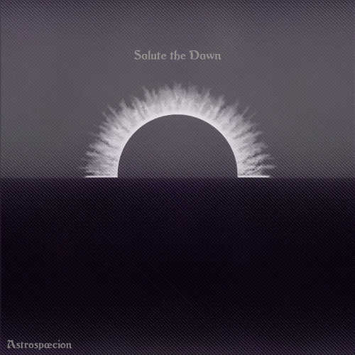 רוק עדכני: Astrospaecion – Salute the Dawn