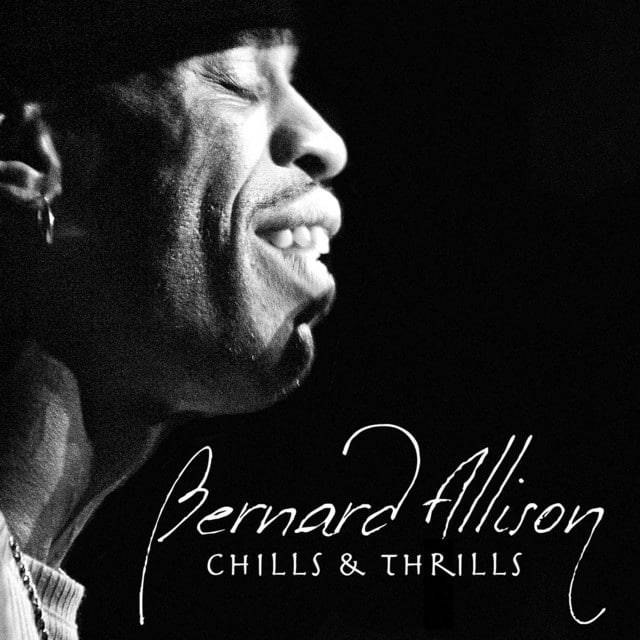 מוזיקה תוצרת אמריקה: Bernard Allison – Chills & Thrills