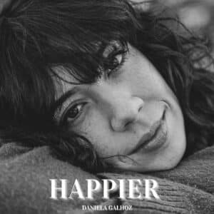 Daniela Galhoz - Happier