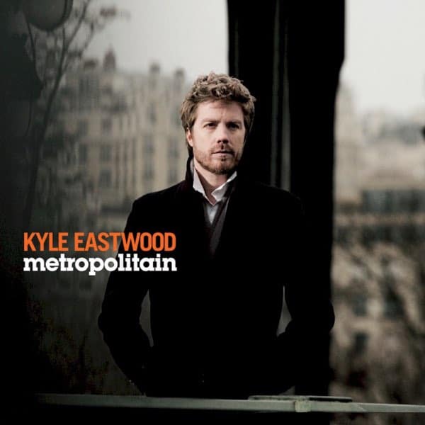 מוזיקה תוצרת אמריקה: Kyle Eastwood - Metropolitain