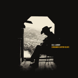 Gill Landry – Cinnamon Canyon Blues
