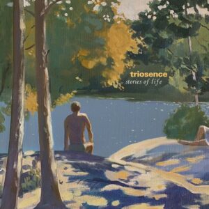 אלבום השבוע של Jazz בינלאומי: Triosence - Stories Of Life