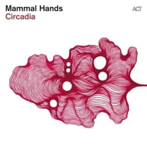 Mammal Hands - Circadia