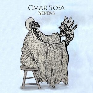 אלבום השבוע של Jazz חורפי חם: Omar Sosa - SENDAS