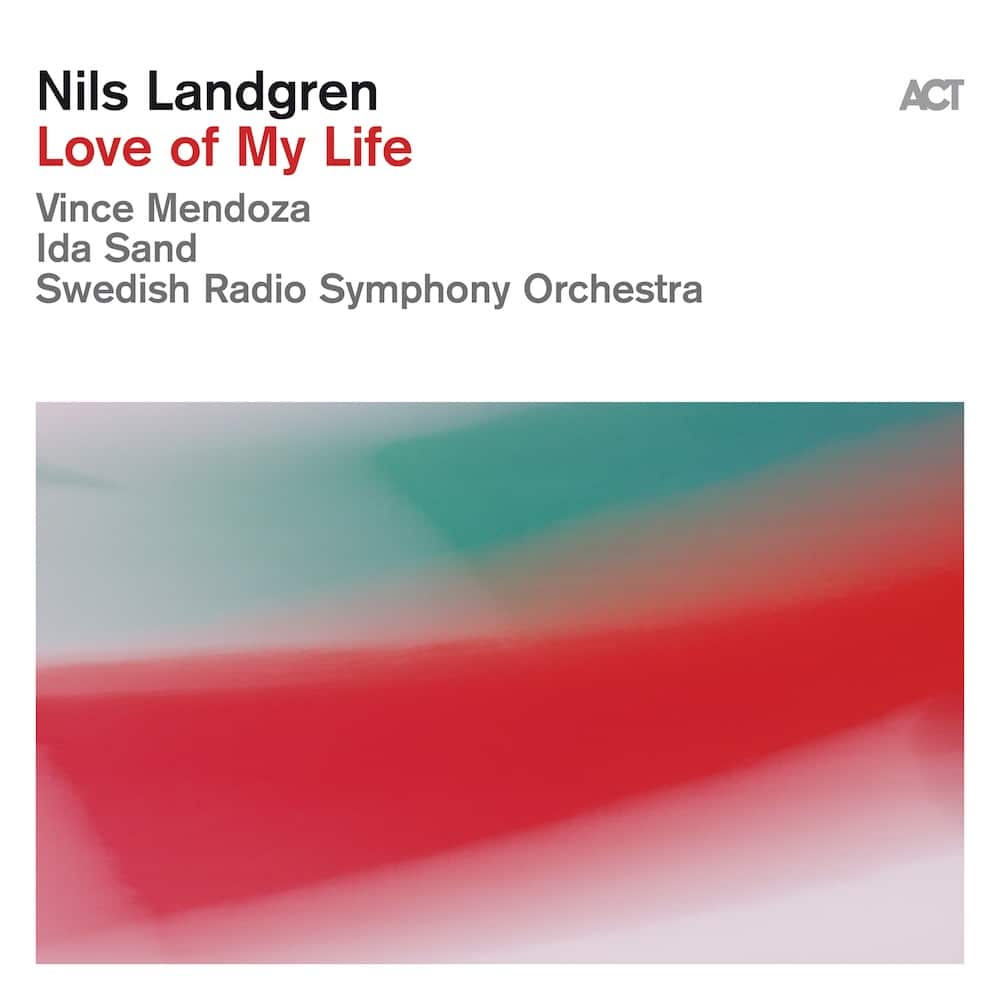 Nils Landgren - Love of My Life