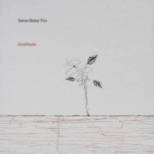 אלבום השבוע של מוזיקה אירופאית מגוונת: Søren Bebe Trio - Gratitude