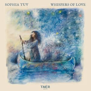 אלבום השבוע של זמרות שכדאי להכיר: Sophia Tuv - Whispers Of Love