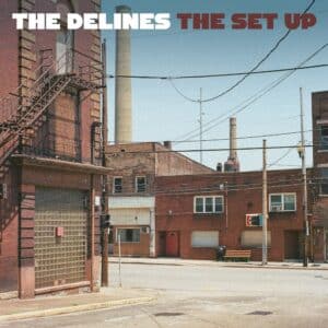 The Delines - The Set Up