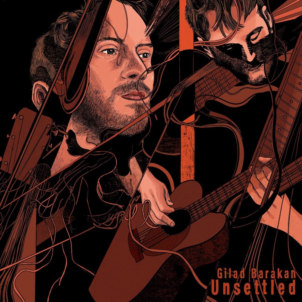 Gilad Barakan - Unsettled