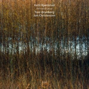 Ketil Bjørnstad, Tore Brunborg, Jon Christensen - Remembrance